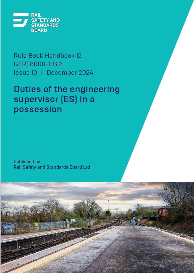 HB12 - Duties Of The Engineering Supervisor (ES) Or Safe Work Leader (SWL) In A Possession v10